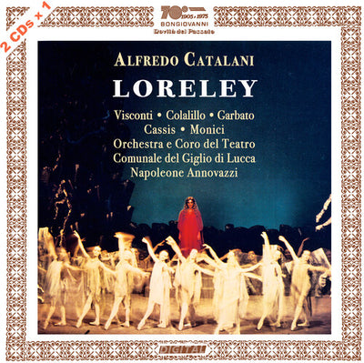 Catalini: Loreley / Annovazzi, Orchestra e Coro del Teatro del Giglio di Lucca