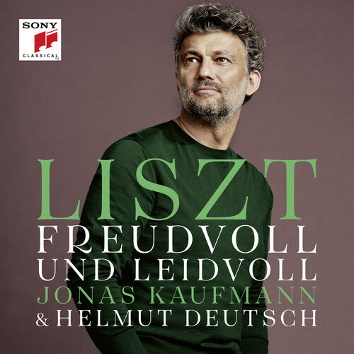 Joyful and Sorrowful - Liszt: Lieder / Jonas Kaufmann