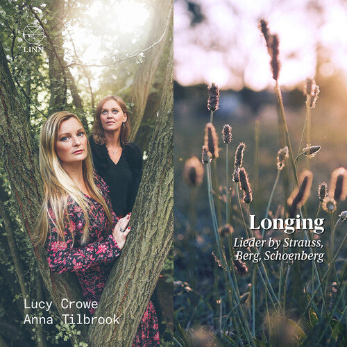 Longing - Lieder by Strauss, Berg, & Schoenberg