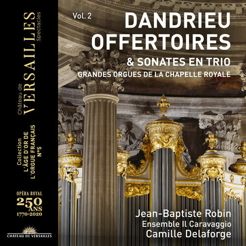Dandrieu: V2: Offertoires & Sonates / Robin, Delaforge, Ensemble Il Caravaggio