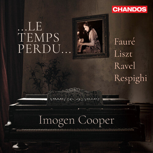 Fauré, Liszt, Ravel, Respighi: Le Temps Perdu / Cooper