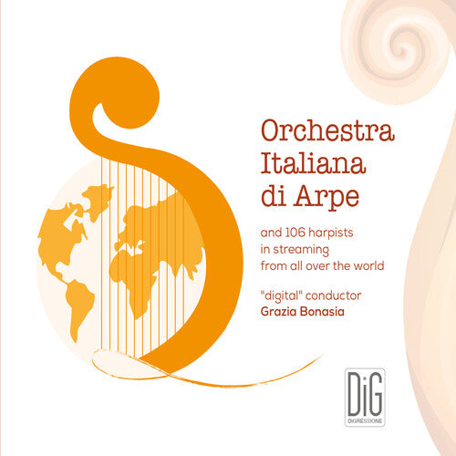 Streaming from All Over / Bonasia, Orchestra Italia di Arpe