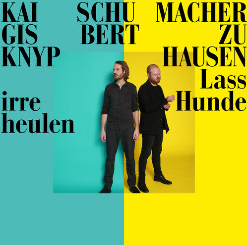 Schubert: Lass Irre Hunde Heulen / Knyphausen, Schumacher [Vinyl]