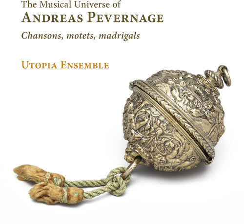 The Musical Universe of Andreas Pevernage / Utopia Ensemble
