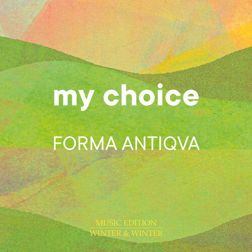 My Choice / Forma Antiqva