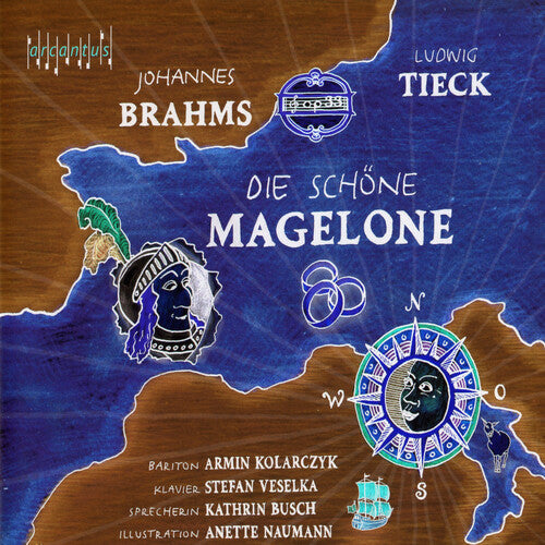 Brahms: Die Schone Mangelone / Kolarczyk, Veselka, Busch, Naumann