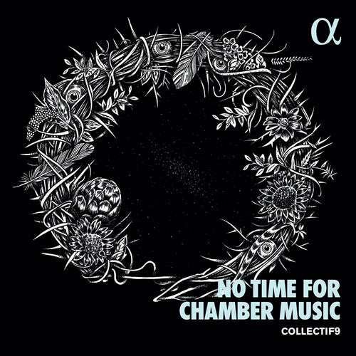 No Time for Chamber Music / Collectif9