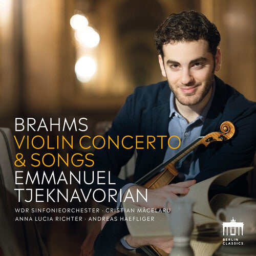 Brahms: Violin Concerto & Songs / Tjeknavorian, Haefliger, WDR Sinfonieorchester