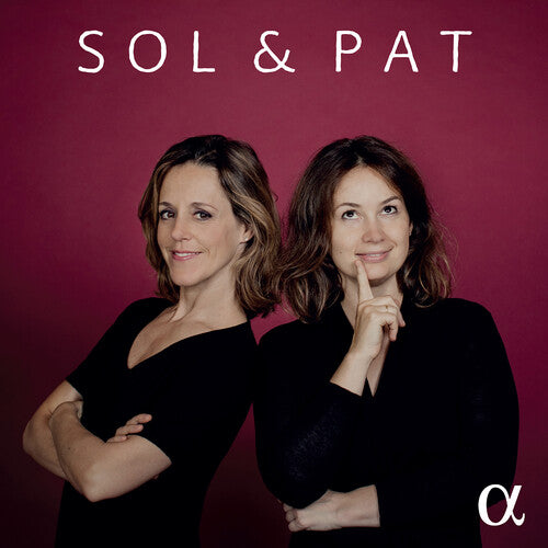 Sol & Pat: Gabetta & Kopatchinskaja Play Music from Leclair to Ligeti