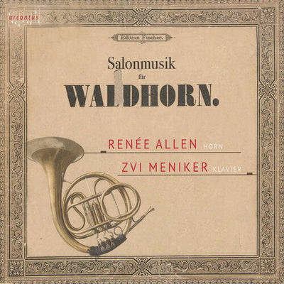 Chopin, R. Schumann, Mendelssohn et al: Salonmusik für Waldhorn / Allen, Meniker