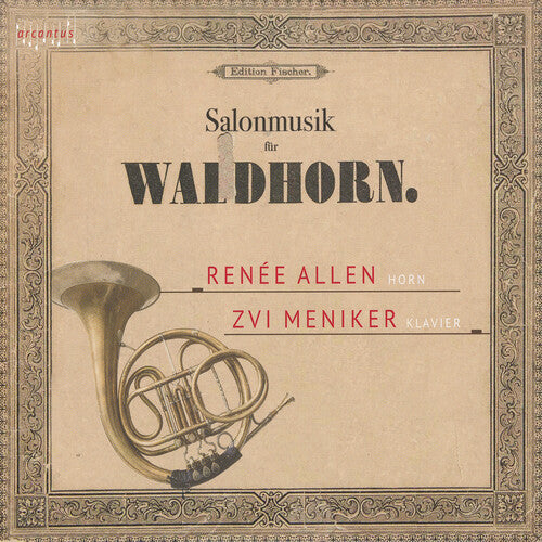 Chopin, R. Schumann, Mendelssohn et al: Salonmusik für Waldhorn / Allen, Meniker