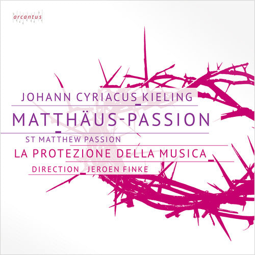 Kieling: St. Matthew Passion / Finke, La Protezione delle Musica