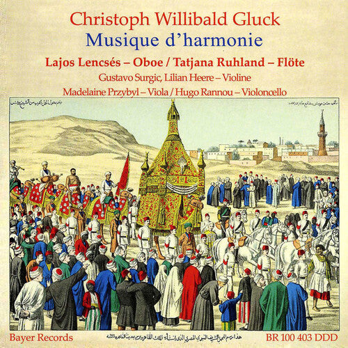 Gluck: Musique d'harmonie / Lencsés , Ruhland