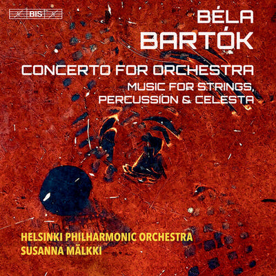 Bartók: Concerto for Orchestra; Music for Strings, Percussion & Celesta / Mälkki, Helsinki Philharmonic