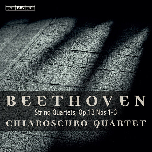 Beethoven: String Quartets Nos. 1-3 / Chiaroscuro Quartet