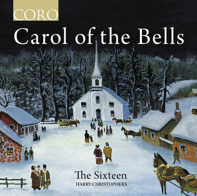 Carol of the Bells / Christophers, The Sixteen