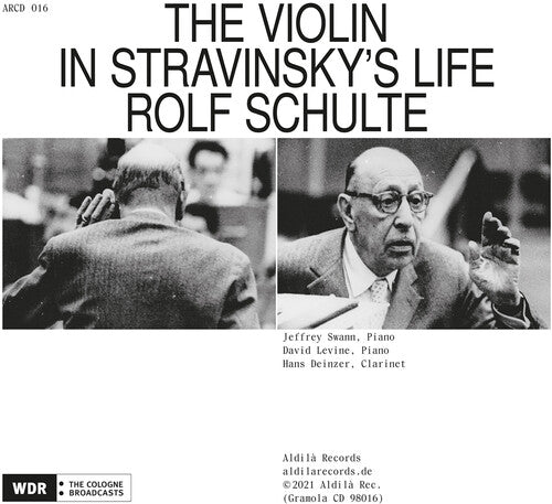 The Violin in Stravinsky's Life / Swann, Deinzer, Levine, Schulte