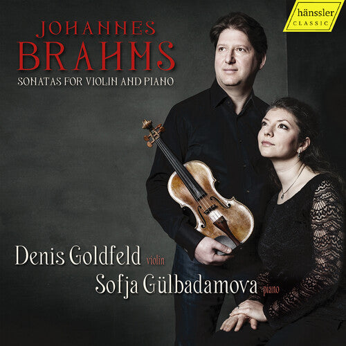 Johannes Brahms Sonatas for Violin and Piano / Gülbadamova, Goldfeld