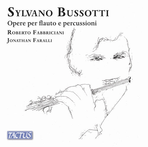 Bussotti: Works for Flute & Percussion / Faralli, Fabbriciani