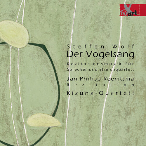 Wolf: Der Vogelsang / Reemtsma, Kizuna Quartet