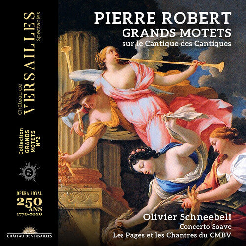Robert: Grand Motets / Schneebeli, Concerto Soave, Les Pages et Les Chantres du CMBV