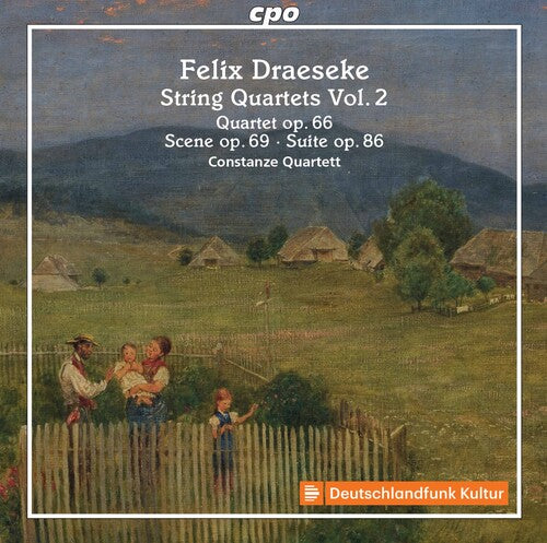 Draeseke: String Quartets, Vol. 2 / Frisardi, Constanze Quartet