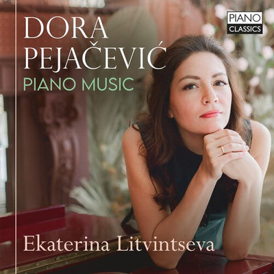 Pejačević: Piano Music / Litvintseva