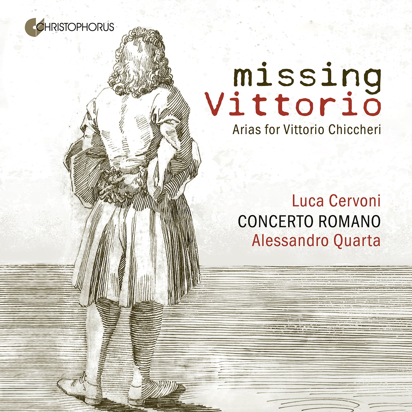 Missing Vittorio - Arias for Vittorio Chiccheri / Cervoni, Quarta, Concerto Romano