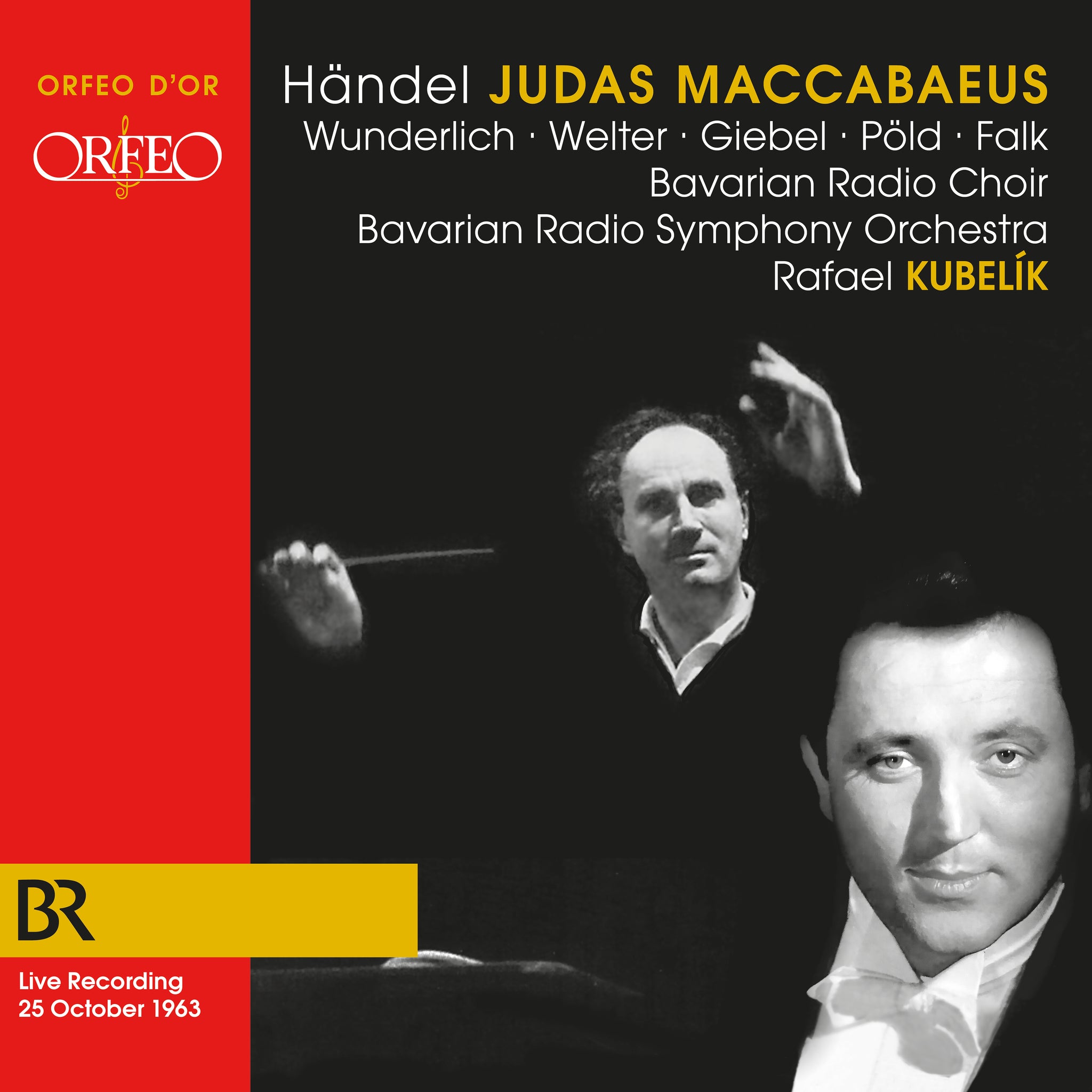 Handel: Judas Maccabaeus / Wunderlich, Kubelík, Bavarian Radio Symphony Orchestra