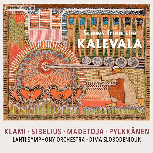 Scenes from the Kalevala / Slobodeniouk, Lahti Symphony