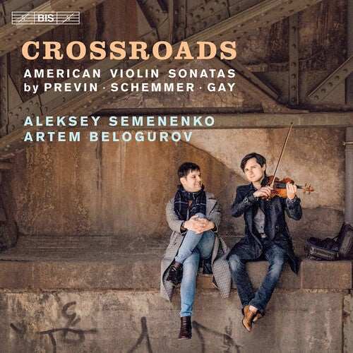 Crossroads - American Violin Sonatas / Semenenko, Belogurov