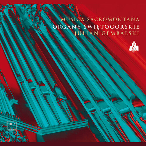 Musica Sacromontana - Organ music at the Basilica of the Oratorian Fathers of St. Philip Neri in Gostyn / Gembalski