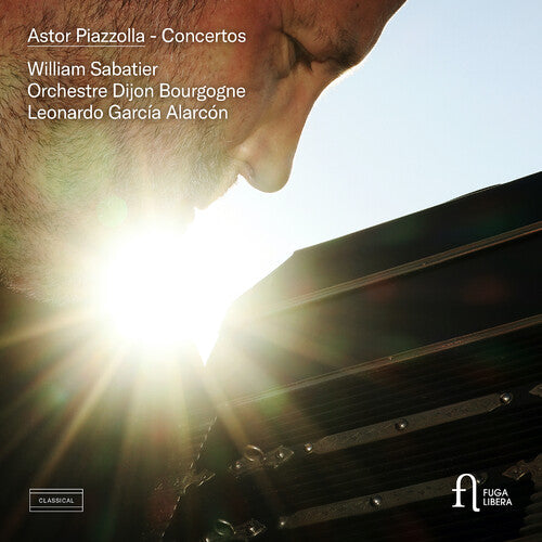Piazzolla: Concertos / Sabatier, Alarcón, Dijon Bourgogne Orchestra