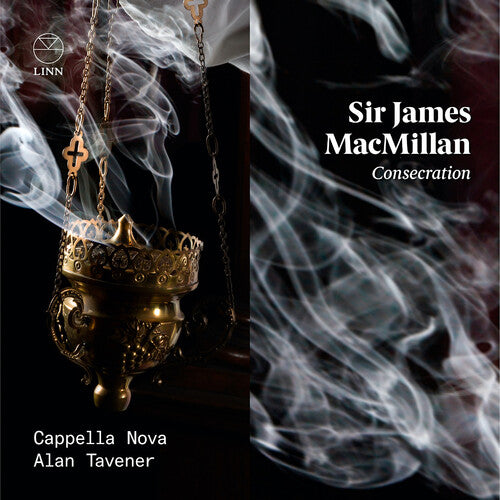 MacMillan: Consecration / Tavener, Capella Nova