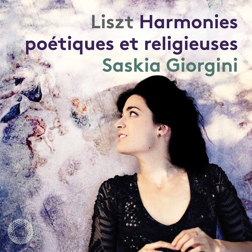 Liszt: Harmonies poátiques et religieuses / Saskia Giorgini