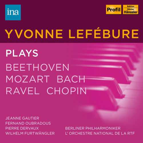 Yvonne Lefébure plays Beethoven, Mozart, Bach, Ravel, & Chopin