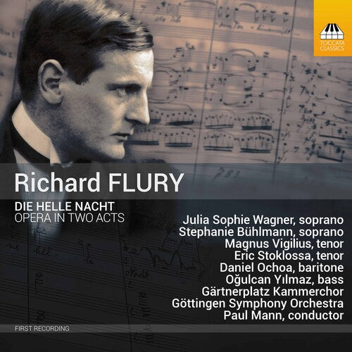 Flury: Die helle Nacht - Opera in Two Acts / Mann, Gärtnerplatz Chamber Choir,  Göttinger Symphonie Orchester