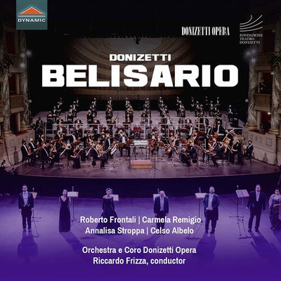 Donizetti: Belisario / Frizza, Orchestra Donizetti Opera, Coro Donizetti Opera