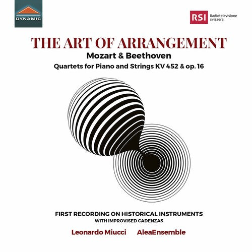The Art of Arrangement - Mozart & Beethoven: Quartets for Piano and Strings KV 452 & Op. 16
