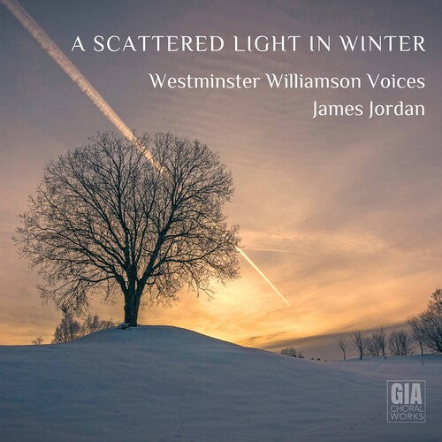A Scattered Light in Winter / Jordan, Westminster Williamson Voices