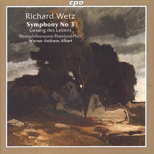 Wetz: Symphony No 3, Gesand Des Lebens / Albert, Et Al