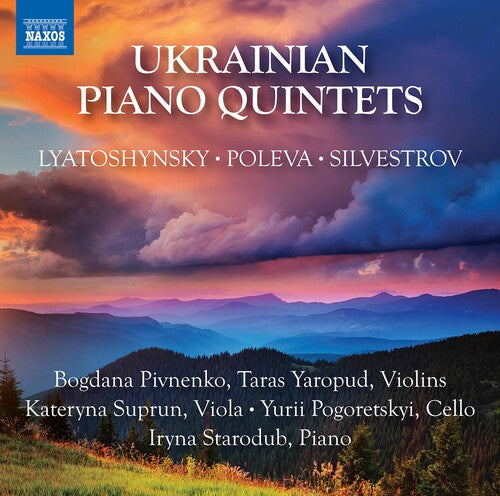 Lyatoshinsky, Poleva, Silvestrov: Ukrainian Piano Quintets