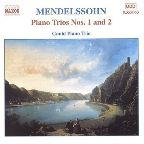 Mendelssohn: Piano Trios No 1 & 2 / Gould Piano Trio