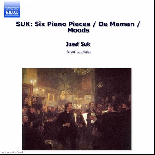 Suk: Piano Pieces, De Maman, Moods / Risto Lauriala