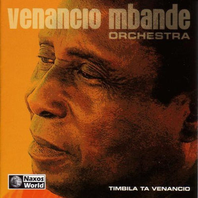 Venancio Mbande Orchestra: Timbila Ta Venancio