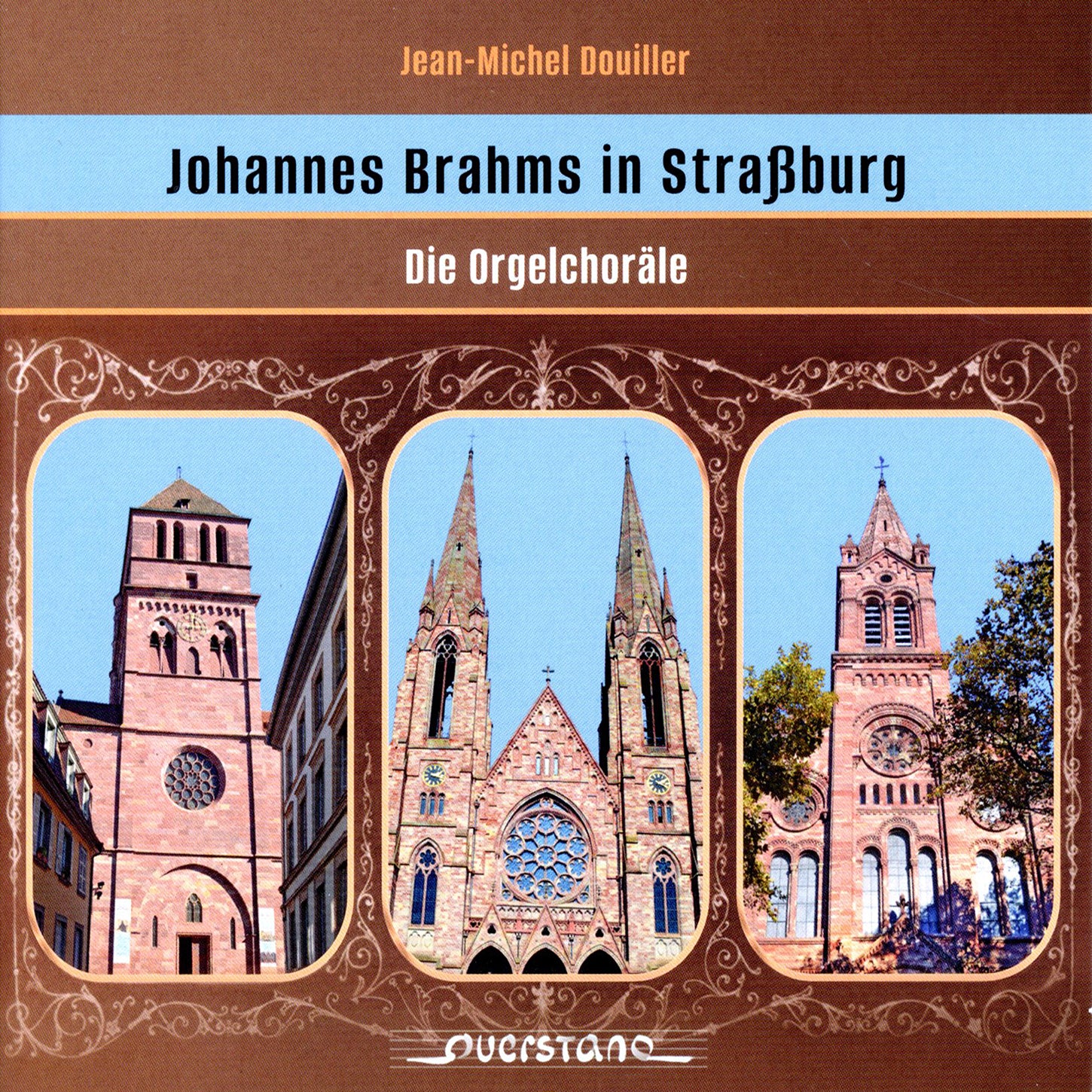 Brahms in Strassbourg - The organ chorales