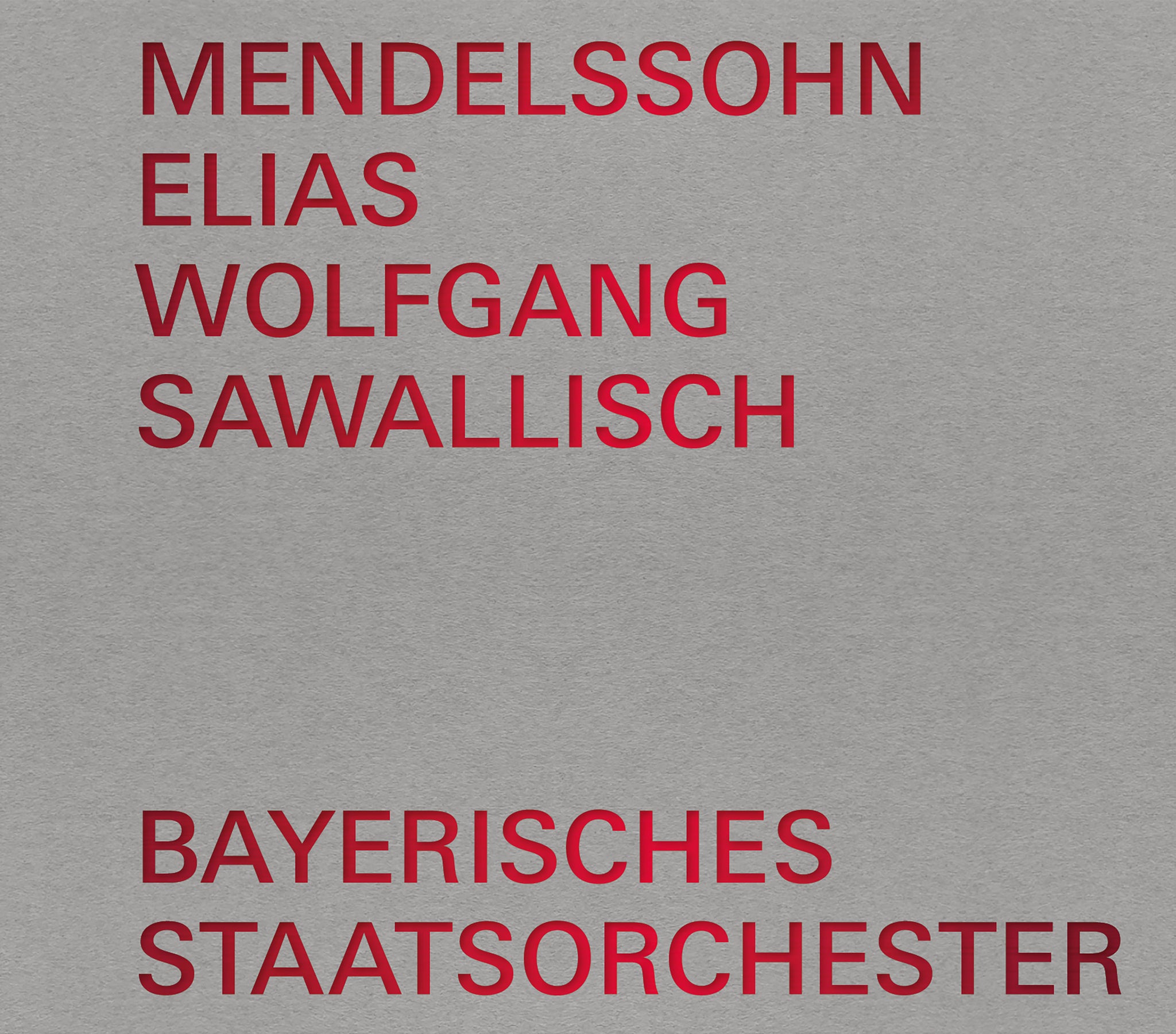 Mendelssohn: Elias / Fischer-Dieskau, Fassbaender, Schreier, Sawallisch, Bavarian S.O.