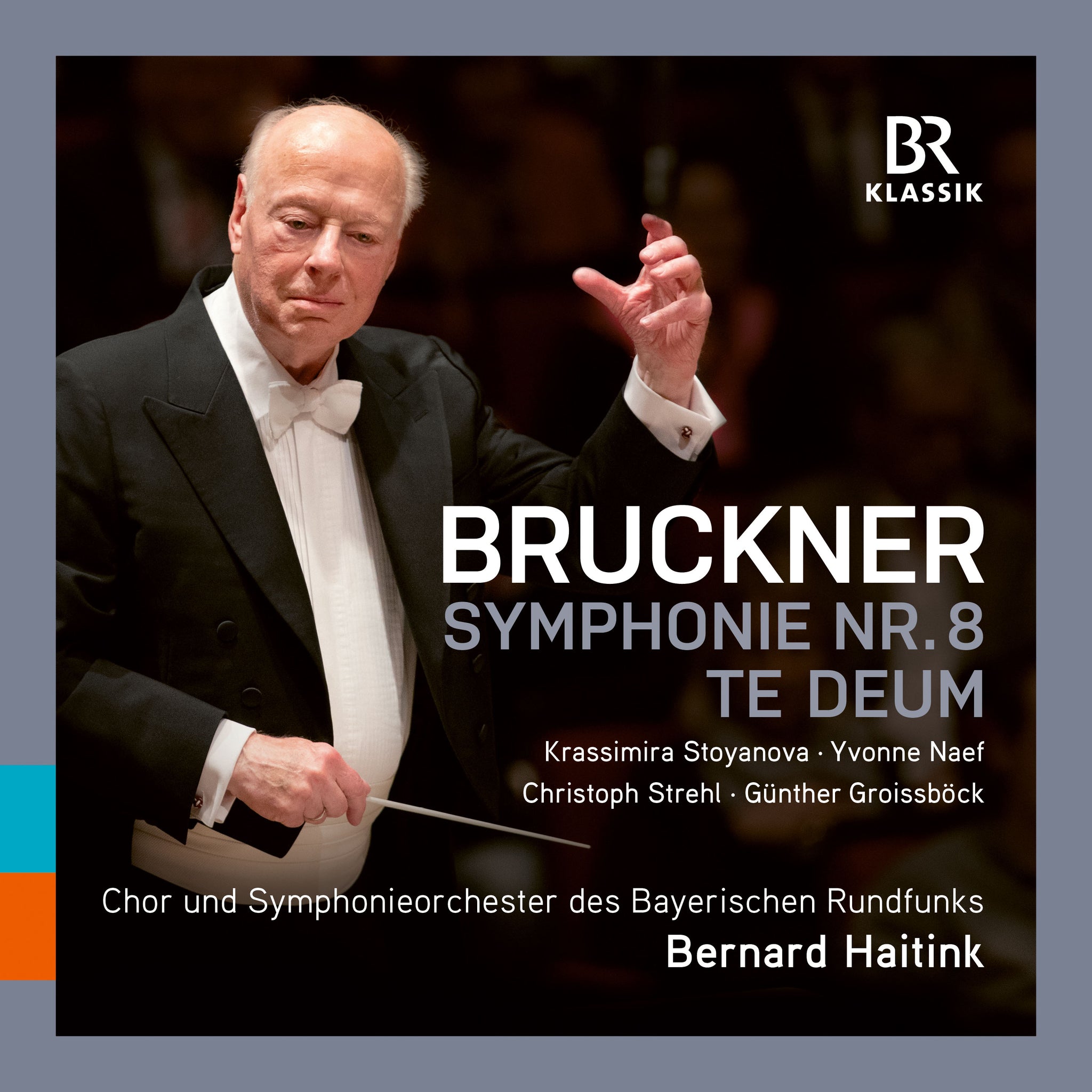 Bruckner: Symphonie No. 8; Te Deum / Haitink, BRSO