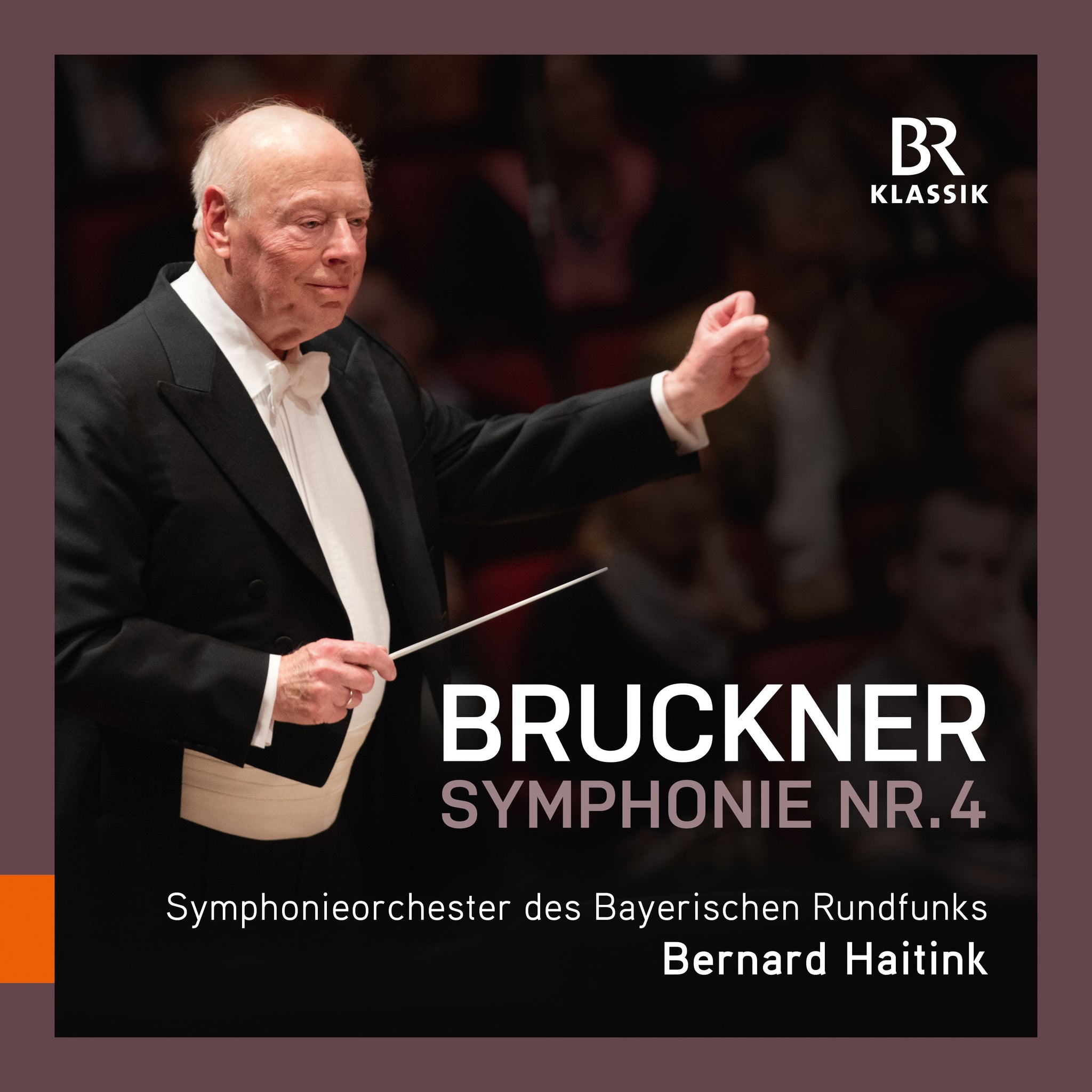 Bruckner: Symphony No. 4 in E Flat Major / Haitink, Bavarian Radio Symphony Orchestra