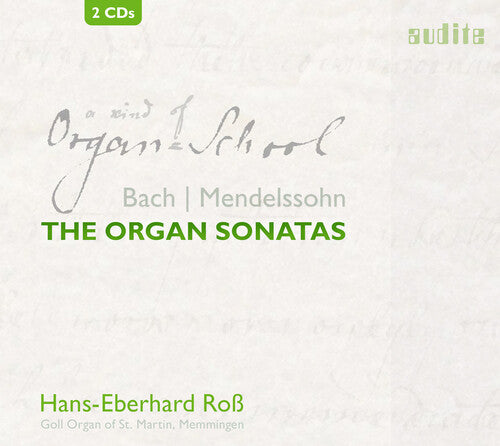 Bach & Mendelssohn: The Organ Sonatas / Ross